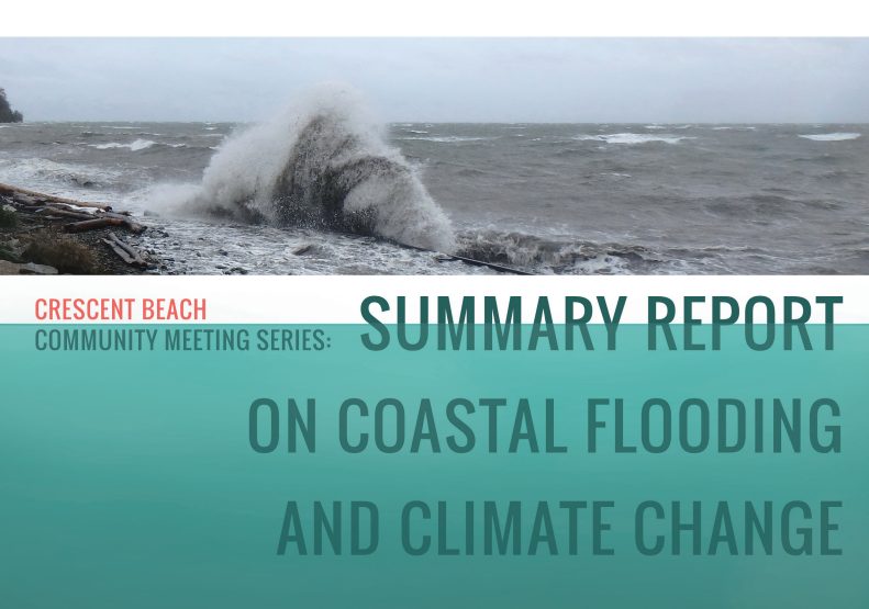 Crescent Beach Community Meeting Series: Summary Report on Coastal Flooding and Climate Change