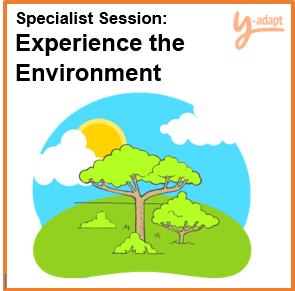 Specialist Session: Experience the Environment