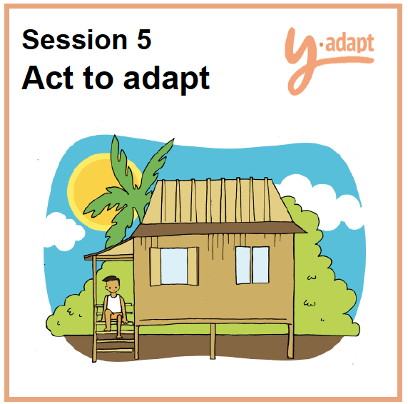 Session 5: Act to adapt